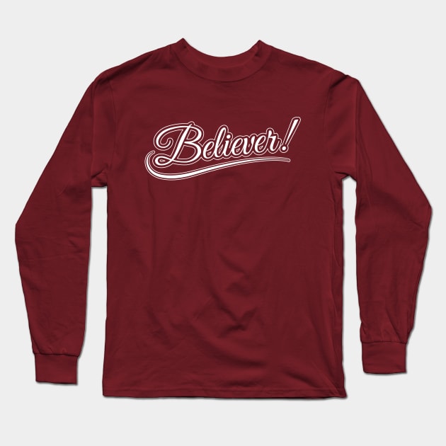 Believer Long Sleeve T-Shirt by Merch House